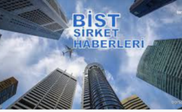 Borsa’dan  şirket haberleri